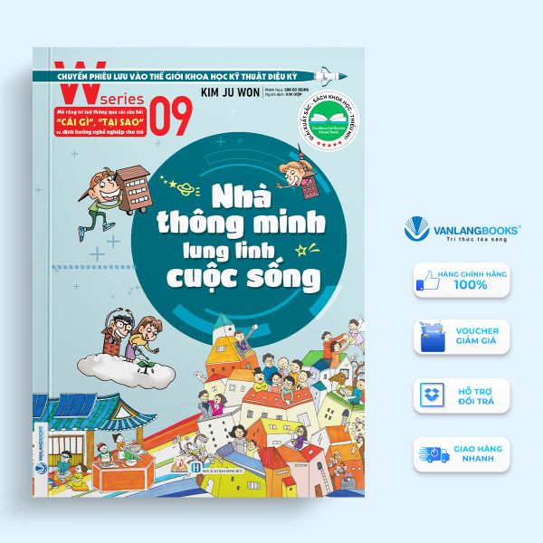 W series 09 -Nhà Thông Minh Lung Linh Cuộc Sống - Vanlangbooks