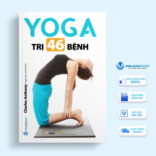 Yoga Trị 46 Bệnh - Vanlangbooks