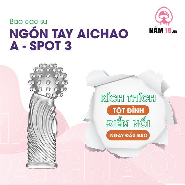 Bao Cao Su Ngón Tay Gai Nổi Lớn Aichao G Spot 3 - Hộp 1 Cái