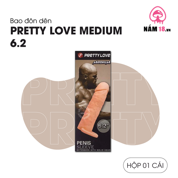 Bao Cao Su Đôn Dên Tăng Kích Thước Pretty Love Medium 6.2"