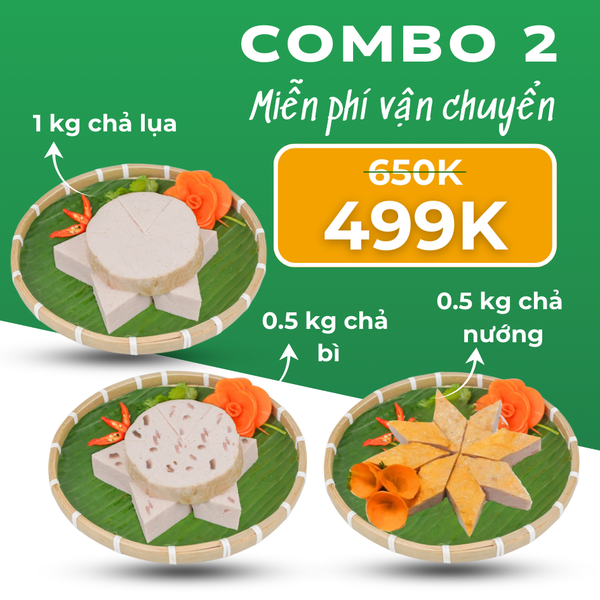 Combo 2: Chả Lụa 1kg, Chả Bì 0.5kg, Chả Nướng 0.5kg