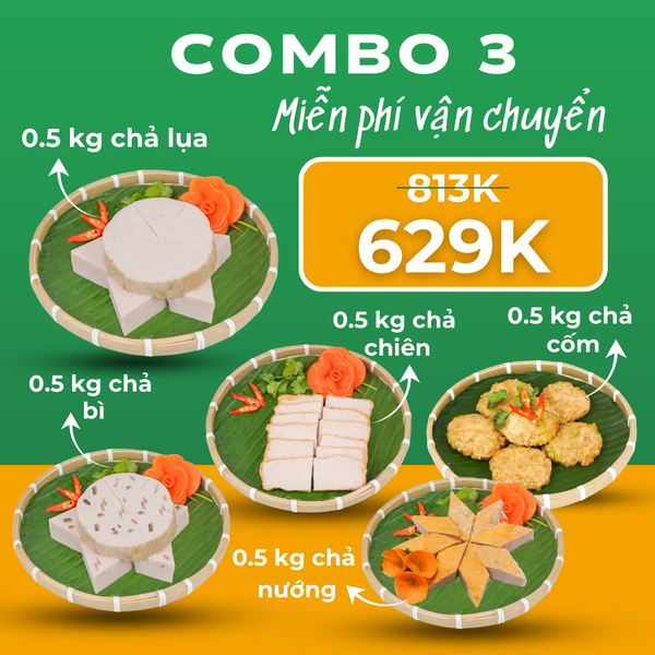 Combo 3: Chả Lụa 0.5kg, Chả Chiên 0.5kg, Chả Cốm 0.5kg, Chả Bì 0.5kg, Chả Nướng 0.5kg