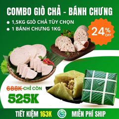 Combo Giò Chả Sạch 1.5kg + Bánh Chưng 1kg – Giao Nóng Mỗi Ngày