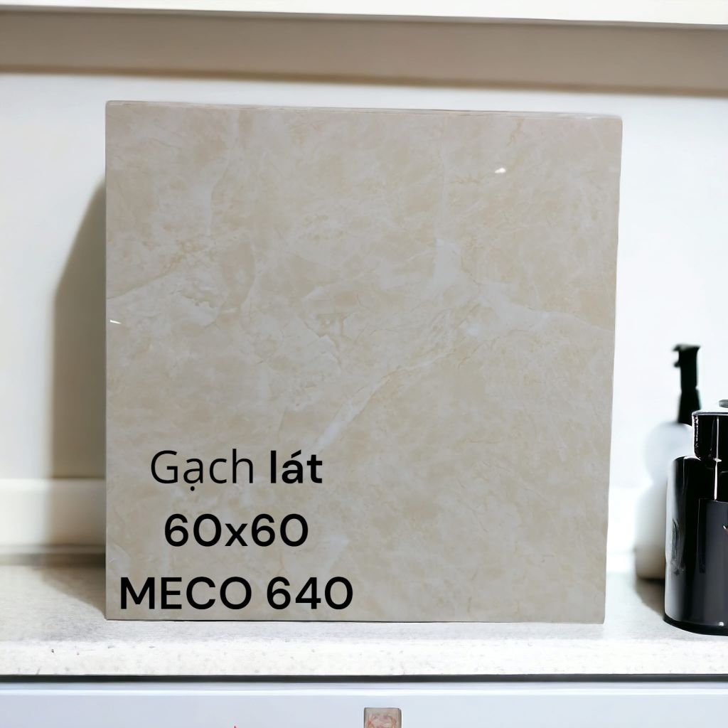 GẠCH LÁT 60X60 ;MECO 640 BÓNG KÍNH