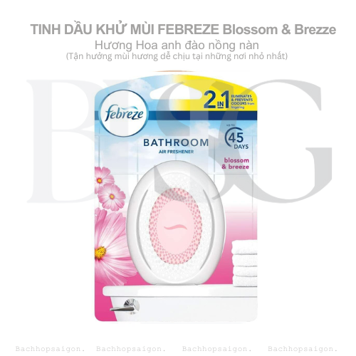 Tinh dầu khử mùi Toilet Febreze Blossom & Breeze 7.5ml