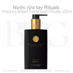 Nước rửa tay The Rituals of PRECIOUS AMBER hand wash 300ml - private collection
