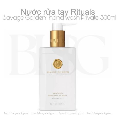 Nước rửa tay The Rituals of Savage Garden hand wash 300ml - private collection