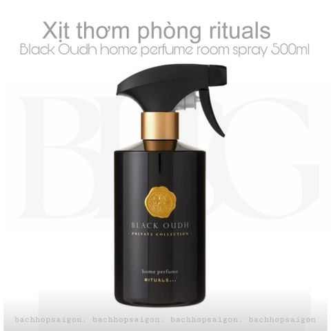 Xịt phòng Rituals BLACK OUDH Home Perfume Room Spray 500ml - Private Collection