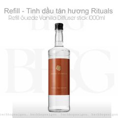 Refill Tinh dầu tán hương Rituals  VANILLA Refill Fragrance Sticks 1000ml Private Collection