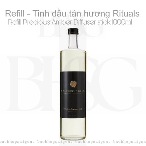 Refill Tinh dầu tán hương Rituals of PRECIOUS AMBER Refill Fragrance Sticks 1000ml Private Collection