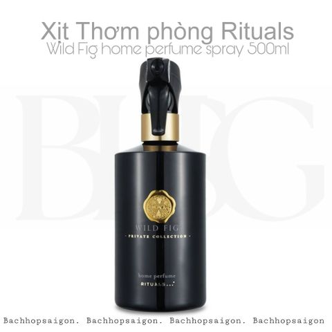 Xịt phòng Rituals Wild Fig Home Perfume  Room Spray 500ml - Private Collection