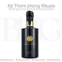 Xịt phòng Rituals Wild Fig Home Perfume  Room Spray 500ml - Private Collection