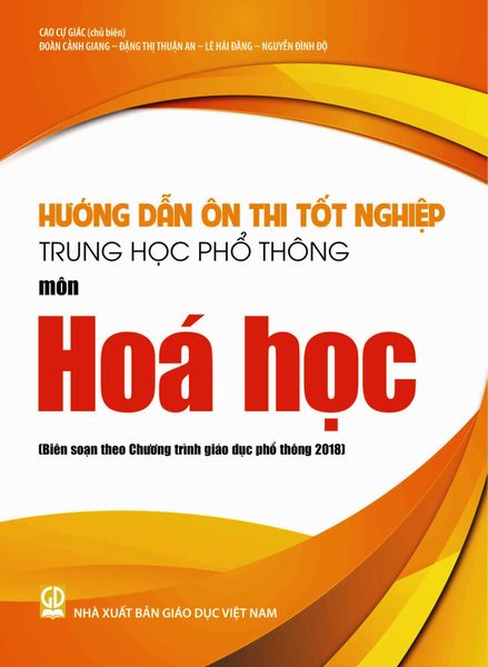 Hướng Dẫn Ôn Thi Tốt Nghiệp Trung Học Phổ Thông - Môn Hóa Học (Theo Chương Trình Giáo Dục Phổ Thông 2018)