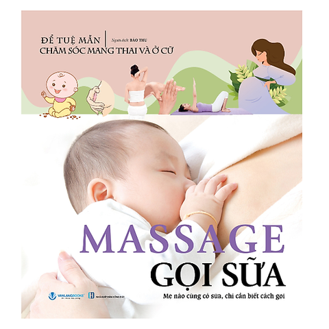 Chăm Sóc Mang Thai Và Ở Cử - Massage Gọi Sữa