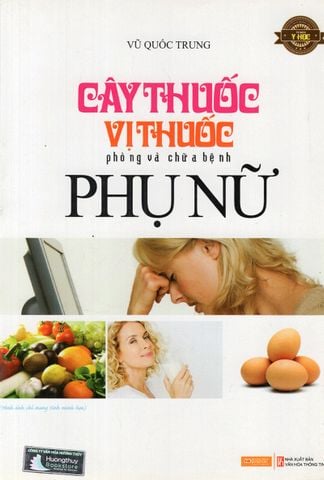 Cây Thuốc, Vị Thuốc Phòng Và Chữa Bệnh Phụ Nữ