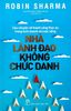 Nhà Lãnh Đạo Không Chức Danh (Tái Bản 2022)