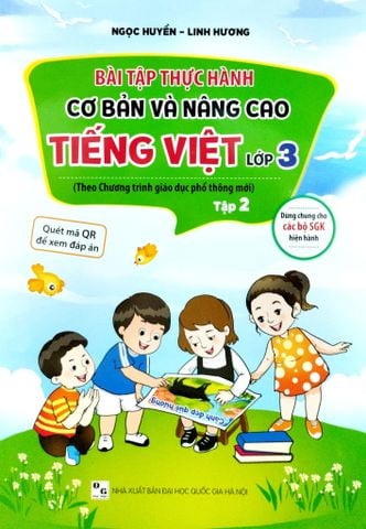 Bài Tập Thực Hành Cơ Bản Và Nâng Cao Tiếng Việt Lớp 3 - Tập 2 (Theo Chương Trình Giáo Dục Phổ Thông Mới)
