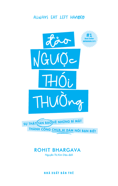 Đảo ngược thói thường: Sự thật tàn bạo về những bí mật thành công chưa ai dám nói bạn biết