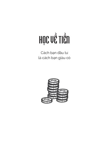 Học Về Tiền - Cách Bạn Đầu Tư Là Cách Bạn Giàu Có (Tái Bản 2023)
