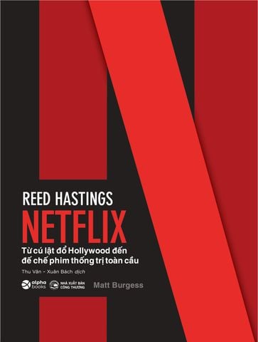 Netflix Từ Cú Lật Đổ Hollywood Đến Đế Chế Phim Thống Trị Toàn Cầu