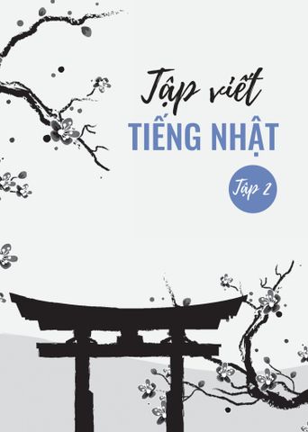 Tập Viết Tiếng Nhật - Tập 2