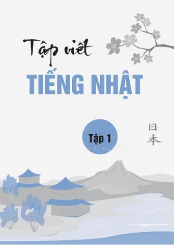Tập Viết Tiếng Nhật - Tập 1