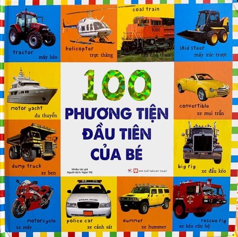 100 Phương Tiện Đầu Tiên Của Bé - Bộ Sách Từ Vựng Đầu Đời Cho Bé