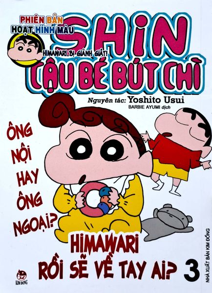 Shin - Cậu Bé Bút Chì - Phiên Bản Hoạt Hình Màu - Tập 3 - Himawari Bị Giành Giật (Tái Bản 2023)