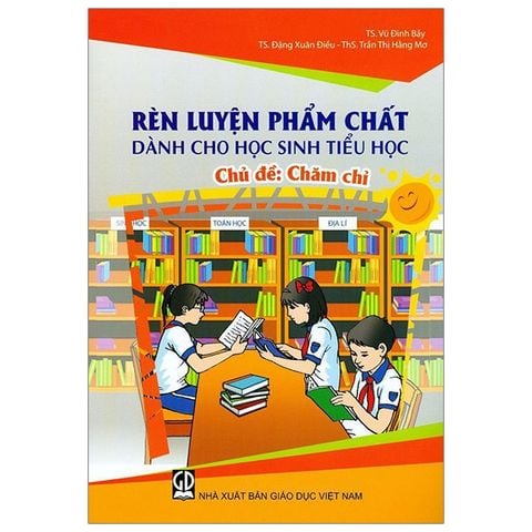 Rèn Luyện Phẩm Chất Dành Cho Học Sinh Tiểu Học - Trách Nhiệm