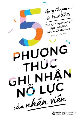 5 Phương Thức Ghi Nhận Nỗ Lực Của Nhân Viên