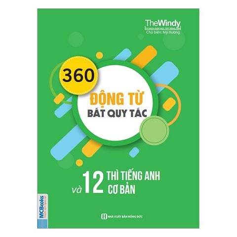 360 động từ bất quy tắc và 12 thì cơ bản trong tiếng Anh (khổ nhỏ - 38k)