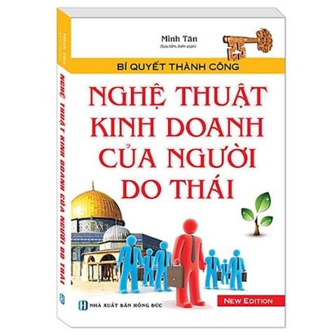 Bí Quyết Thành Công - Nghệ Thuật Kinh Doanh Của Người Do Thái (Tái Bản 2021)