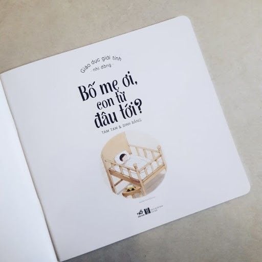 Giáo Dục Giới Tính Nhi Đồng - Bố Mẹ Ơi, Con Từ Đâu Tới