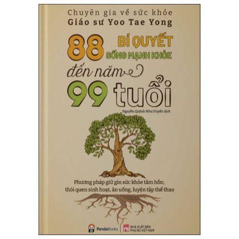 88 Bí Quyết Sống Mạnh Khỏe Đến Năm 99 Tuổi (Tái Bản 2023)