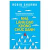 Nhà Lãnh Đạo Không Chức Danh (Tái Bản 2022)