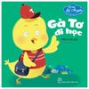 Bé tập kể chuyện - Gà tơ đi học
