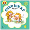 Bé học Lễ giáo - Bubu Tập 05: Ích kỷ