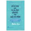 Chỉ có bạn mới trả lời được câu hỏi của cuộc đời mình