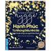 HYGGE - HẠNH PHÚC TỪ NHỮNG ĐIỀU NHỎ BÉ