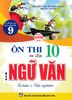 Ôn Thi Vào Lớp 10 Môn Ngữ Văn - Tự Luận Và Trắc Nghiệm (Dùng Chung Cho Các Bộ SGK Hiện Hành)