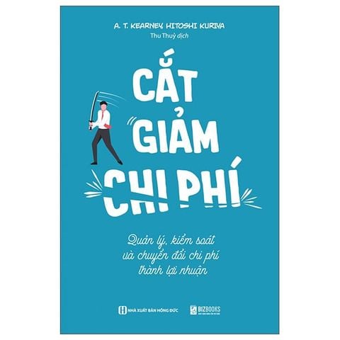 Cắt Giảm Chi Phí - Quản Lý Kiểm Soát Và Chuyển Đổi Phí Thành Lợi Nhuận