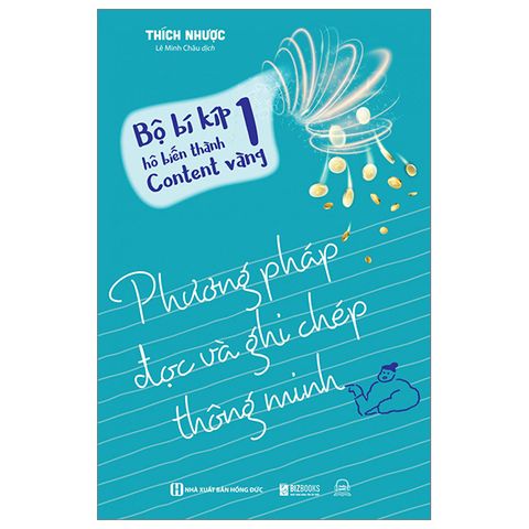 Bộ Bí Kíp Hô Biến Thành Content Vàng 1 - Phương Pháp Đọc Và Ghi Chép Thông Minh