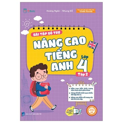 Bài Tập Bổ Trợ Nâng Cao Tiếng Anh Lớp 4 - Tập 2 (Theo Giáo Khoa Tiếng Anh Global Sucsess)