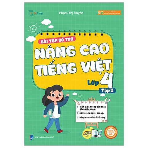 Bài Tập Bổ Trợ Nâng Cao Tiếng Việt Lớp 4 - Tập 2 (Theo Chương Trình Của Bộ Sách Kết Nối Tri Thức Với Cuộc Sống)