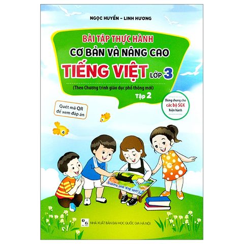 Bài Tập Thực Hành Cơ Bản Và Nâng Cao Tiếng Việt Lớp 3 - Tập 2 (Theo Chương Trình Giáo Dục Phổ Thông Mới)