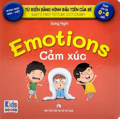 Từ Điển Bằng Hình Đầu Tiên Của Bé - Baby'S First Picture Dictionary - Emotions - Cảm Xúc