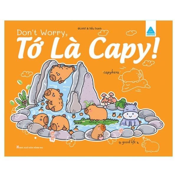 Don't Worry, Tớ Là Capy! - Cuốn Sách Tô Màu Tuyệt Vời Giúp Bạn Tìm Thấy Niềm Vui Đơn Giản