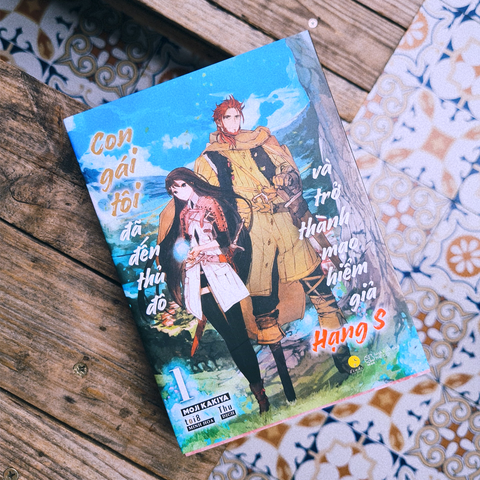 Con Gái Tôi Đã Đến Thủ Đô Và Trở Thành Mạo Hiểm Giả Hạng S - Tập 1