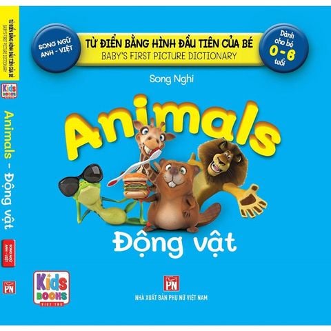 Từ Điển Bằng Hình Đầu Tiên Của Bé - Animals - Động Vật