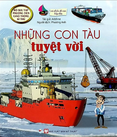 Bộ Sưu Tập Phương Tiện Giao Thông Kì Thú - Những Con Tàu Tuyệt Vời